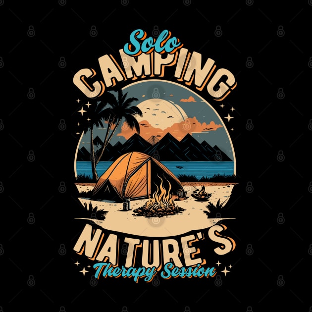 Solo Camping Nature's Therapy Session by T-shirt US