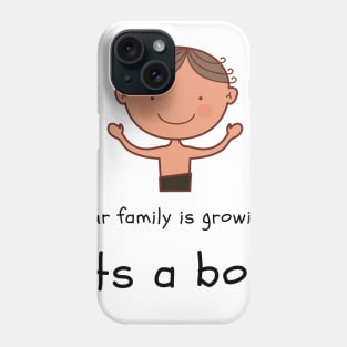 Love this 'Our family is growing. Its a boy' t-shirt! Phone Case