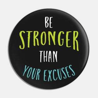 Fitness Motivation be Stronger Than Your Excuses Pin