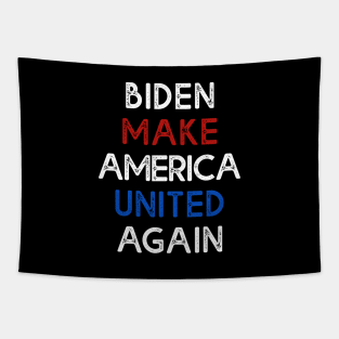 Biden Make America United Again T-shirt Biden 2020 Tapestry