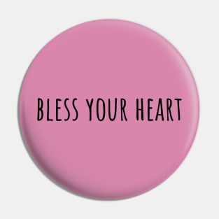 “Bless Your Heart” simple Pin