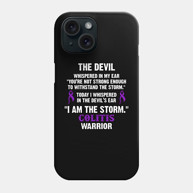 Colitis Warrior I Am The Storm - In This Family We Fight Together Phone Case by DAN LE