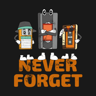 Never Forget Funny Vintage Retro VHS T-Shirt