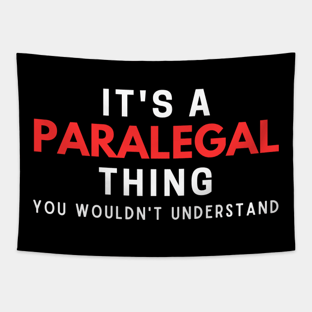 It's A Paralegal Thing You Wouldn't Understand Tapestry by HobbyAndArt