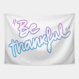 Be thankful Tapestry