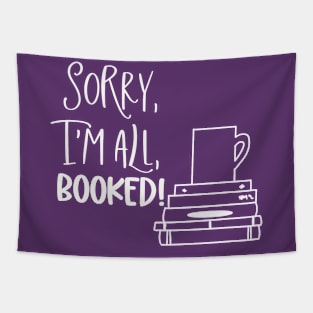 Sorry, I'm All Booked Tapestry