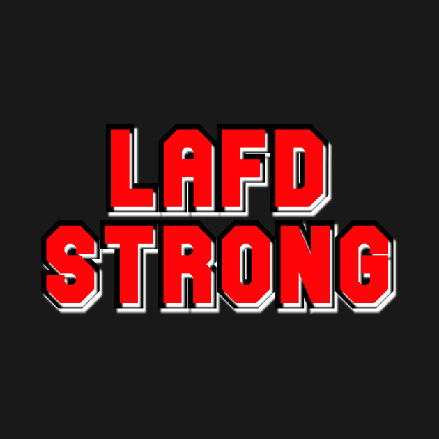Lafd Strong by Word and Saying
