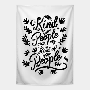 Kind People are my Kind of People - 1 Tapestry