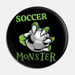 Soccer monster sport Gift for soccer player love soccer sister funny for kids and adults Pin