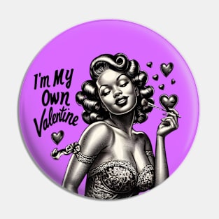 I'm My Own Valentine Pin