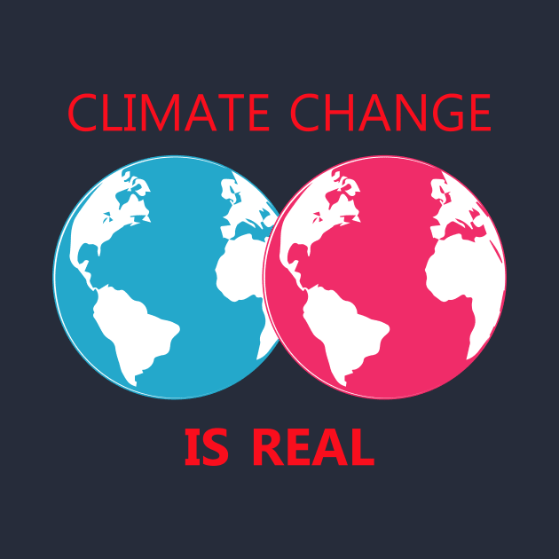 climate change is real, awareness, global warming by PrisDesign99