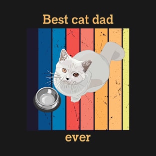 Cat t shirt - Best cat dad ever T-Shirt