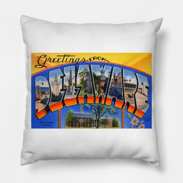 Greetings from Delaware - Vintage Large Letter Postcard Pillow by Naves