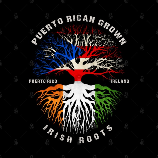 Puerto Rican Grown Irish Roots Ireland Flag by heart teeshirt