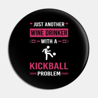 Wine Drinker Kickball Pin