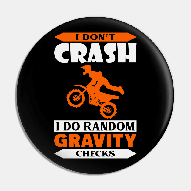 I Don't Crash I Do Random Gravity Checks Pin by badrianovic