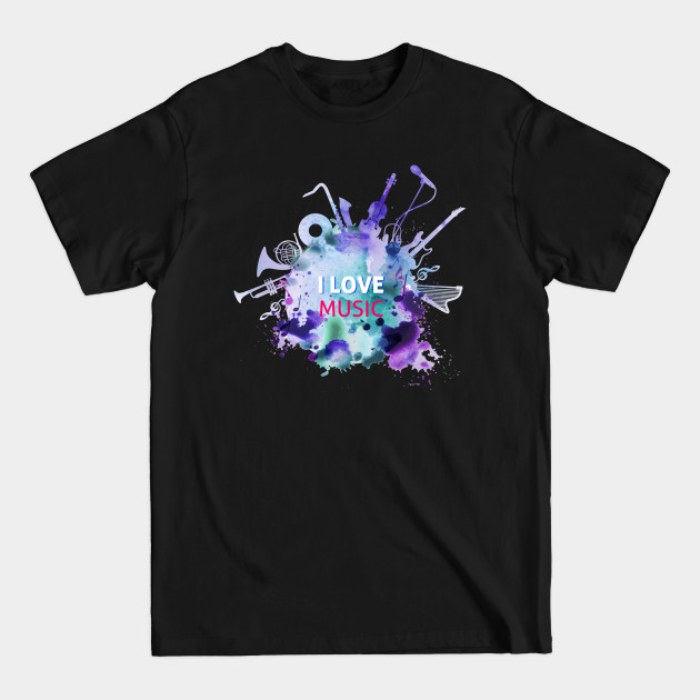 I Love Music - I Love Music - T-Shirt I Love Music - I Love Music - T-Shirt