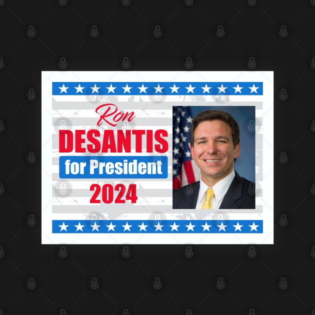 Ron Desantis for President 2024 by Dale Preston Design