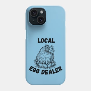 Humorous Farmer Jokes Saying Gift Idea for Egg Lover - Local Egg Dealer - Funny Farming Gifts Phone Case