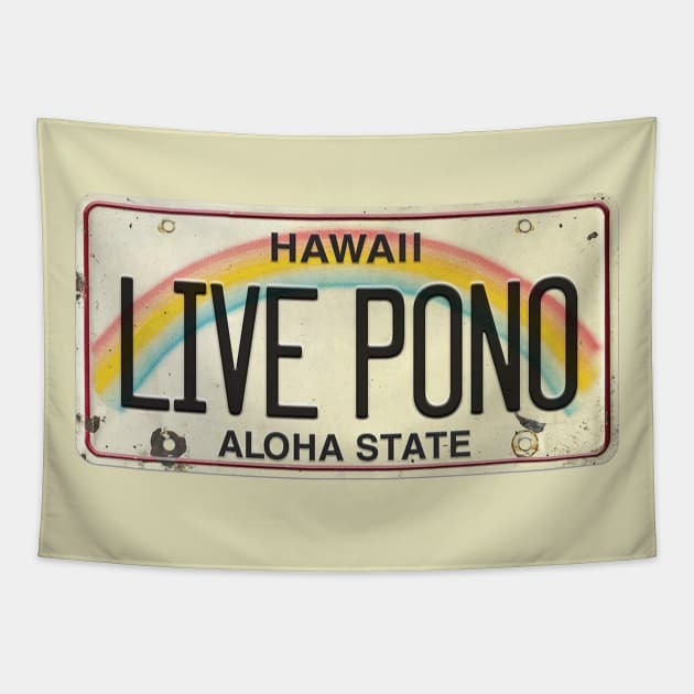 Live Pono Tapestry by HaleiwaNorthShoreSign