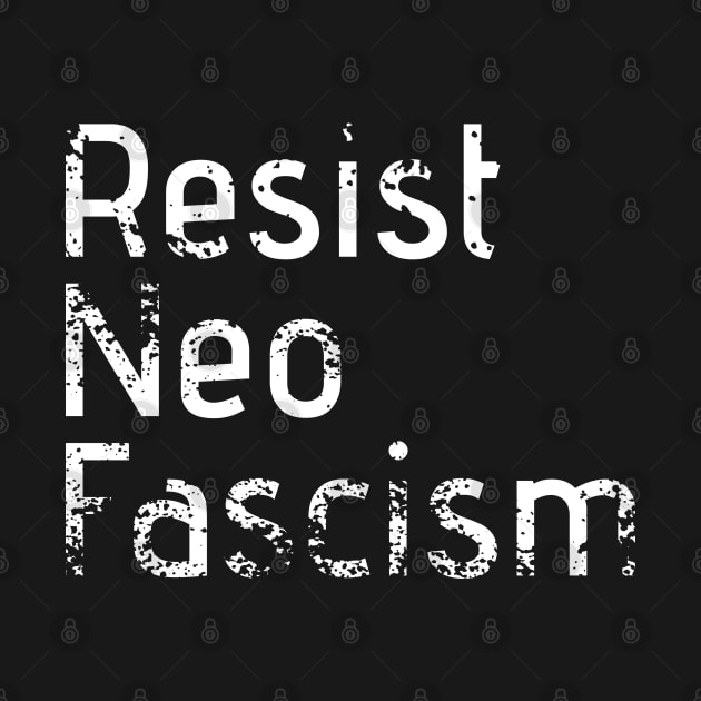 Resist Neo Fascism by Save The Thinker