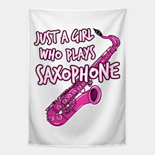 Just A Girl Who Plays Saxophone Female Saxophonist Tapestry