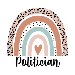 Politician Rainbow Leopard Funny Politician Gift T-Shirt