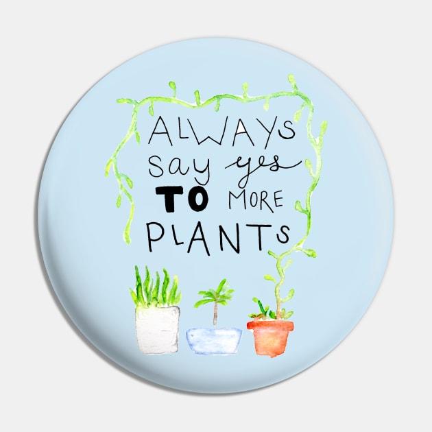 always say yes to more plants Pin by thegirlaquatic