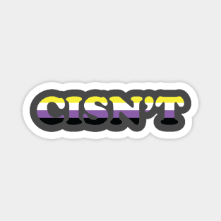 CISN'T (nonbinary colors) Magnet