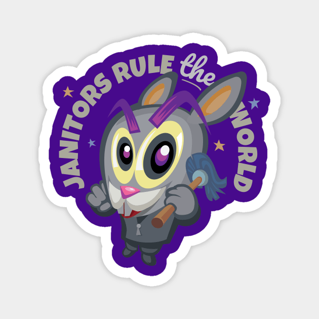 Janitors Rule The World Magnet by ArtOnTheRun