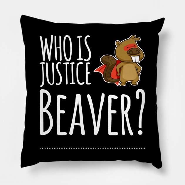 Who is Justice Beaver? Pillow by Live Together