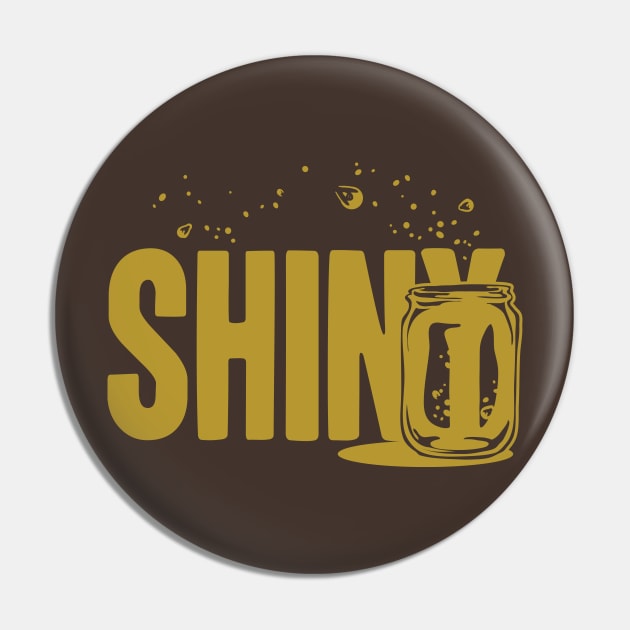 Shiny Pin by oneshoeoff