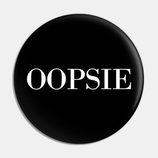 Oopsie! Pin