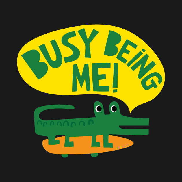 Busy Being Me! by Loo McNulty Design