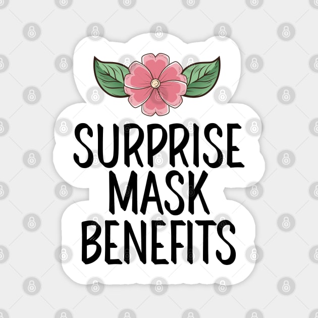 #SurpriseMaskBenefits Surprise Mask Benefits Magnet by AwesomeDesignz