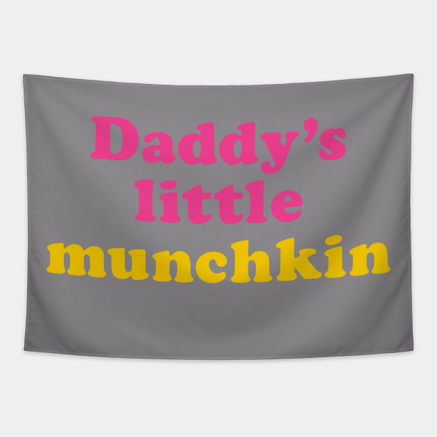 Daddy's little munchkin Tapestry by ölümprints