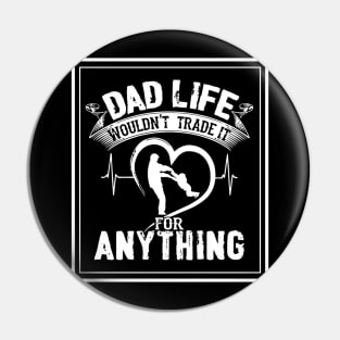 Dad life Pin