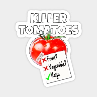 Killer Tomatoes Magnet