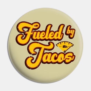 Fueled By Tacos Pin