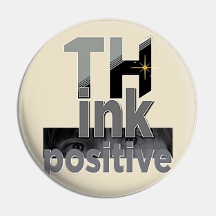 Think positive Pin