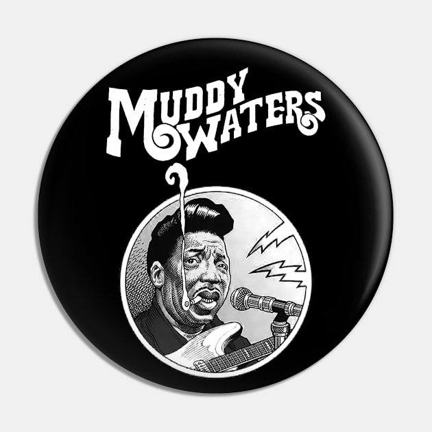 Muddy Water Blues Legend Pin by CosmicAngerDesign