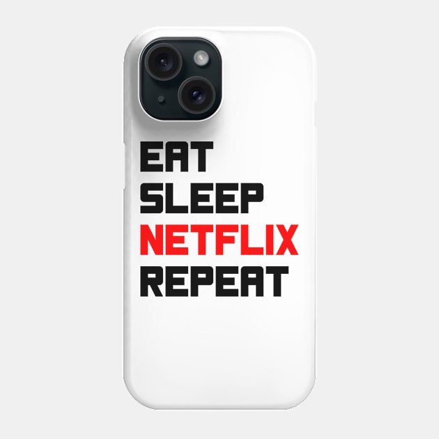 Sleep Netflix Repeat Phone Case by PixelParadigm