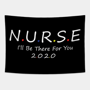 Nurse i will be there for you T-shirt / gift for nurse Tapestry