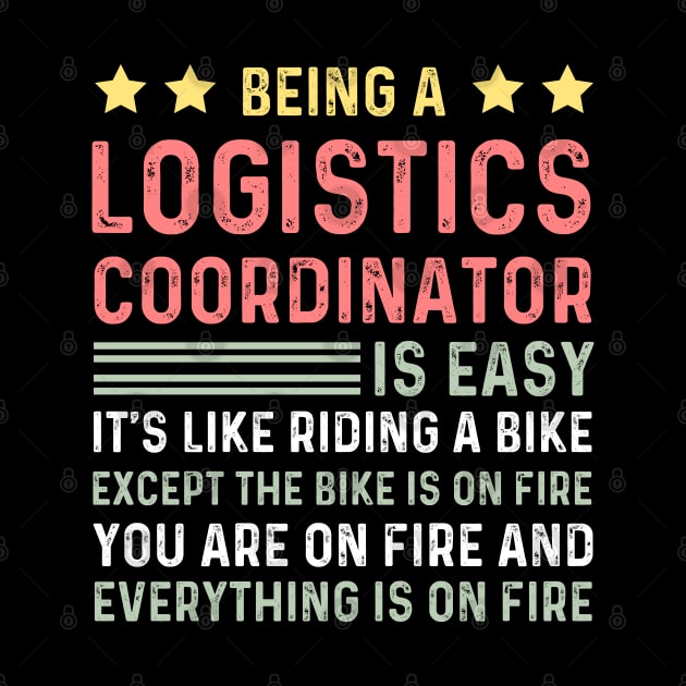 Funny vintage appreciation day logistics coordinator by Printopedy