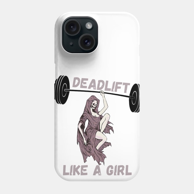 Deadlift like a girl- gym Phone Case by Mia desiign