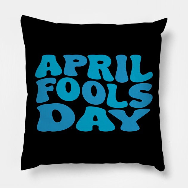 april fools day Pillow by UrbanCharm