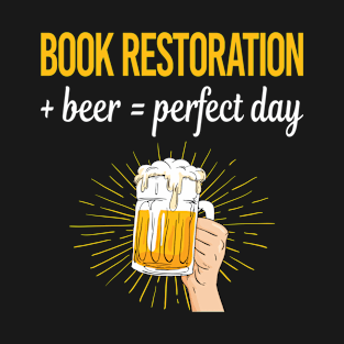 Beer Perfect Day Book Restoration T-Shirt