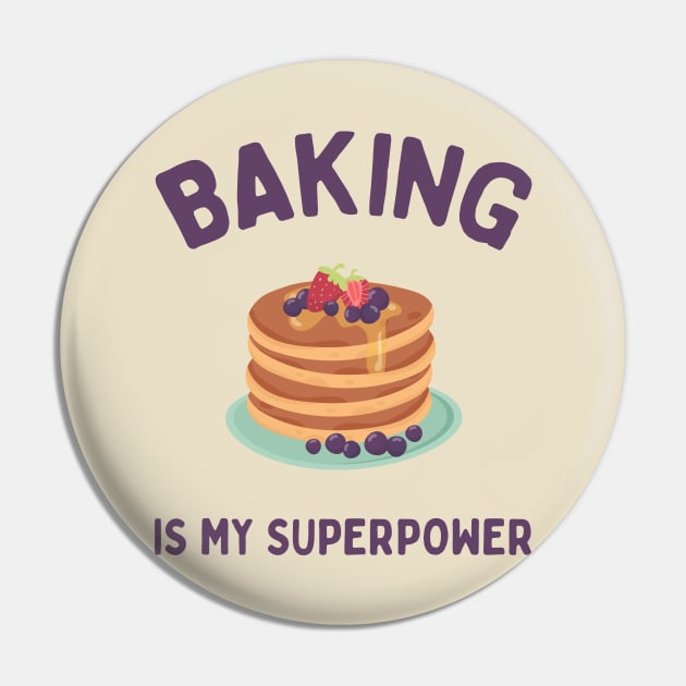 Baking is my superpower Pin by Oricca