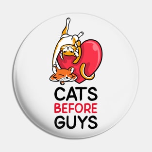 Cats before guys Pin