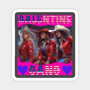 Galentines gang American party girls Magnet